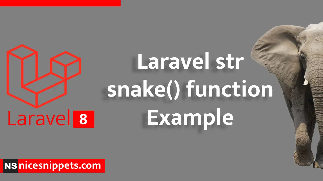 Laravel str snake() function Example